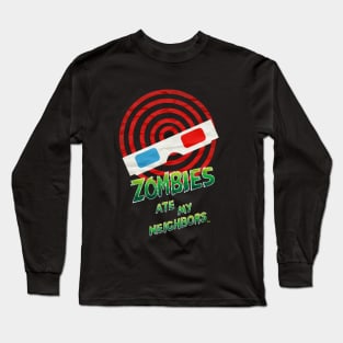 "The Zombies Ate MY Neighbors!" Long Sleeve T-Shirt